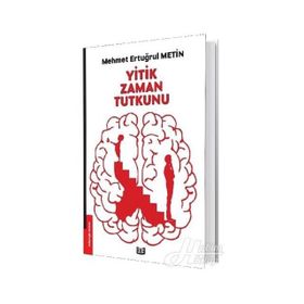 Yitik Zaman Tutkunu - Mehmet Ertuğrul Metin