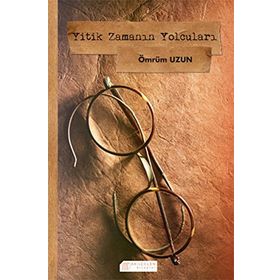 Yitik Zamanın Yolcuları - Ömrüm Uzun