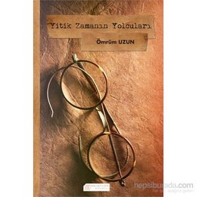 Yitik Zamanın Yolcuları - Ömrüm Uzun