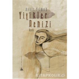 Yitikler Denizi - Nehir Yilmaz