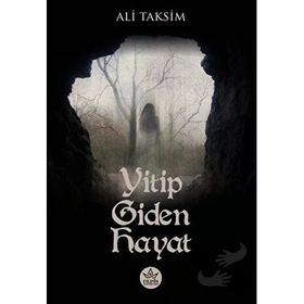Yitip Giden Hayat - Ali Taksim - Elpis Yayınları