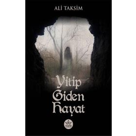 Yitip Giden Hayat - Ali Taksim - Elpis Yayınları