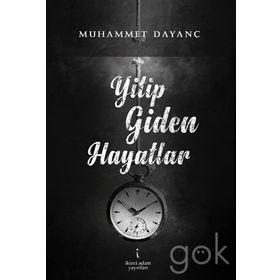 Yitip Giden Hayatlar - Muhammet Dayanç