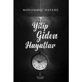 Yitip Giden Hayatlar - Muhammet Dayanç
