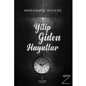 Yitip Giden Hayatlar - Muhammet Dayanç