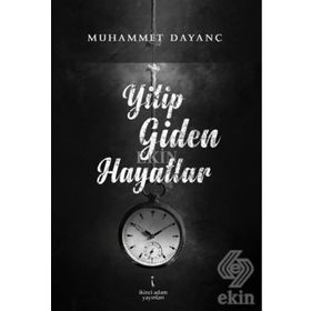 Yitip Giden Hayatlar - Muhammet Dayanç