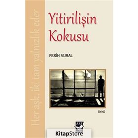Yitirilişin Kokusu - Fesih Vural