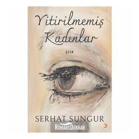 Yitirilmemiş Kadınlar - Serhat Sungur