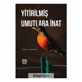 Yitirilmiş Umutlara İnat - Rukiye Gül Bakırhan