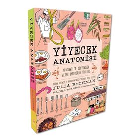 Yiyecek Anatomisi - Julia Rothman