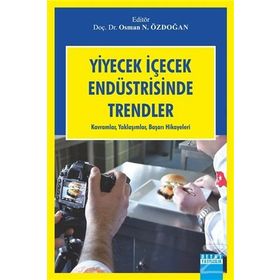 Yiyecek İçecek Endüstrisinde Trendler 2 - Doç. Dr. Osman N. Özdoğan