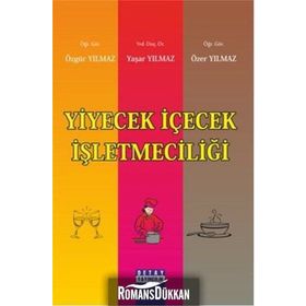 YIYECEK İÇECEK İŞLETMECILIĞI - ÖZER YILMAZ;ÖZGÜR YILMAZ;YAŞAR YILMAZ