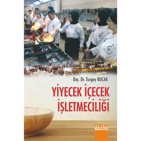 YIYECEK İÇECEK İŞLETMECILIĞI - ÖZER YILMAZ;ÖZGÜR YILMAZ;YAŞAR YILMAZ