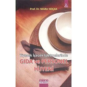 YIYECEK İÇECEK İŞLETMELERİNDE GIDA VE PERSONEL HIJYENI - NİLÜFER KOÇAK