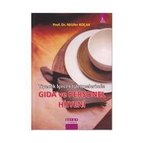 YIYECEK İÇECEK İŞLETMELERİNDE GIDA VE PERSONEL HIJYENI - NİLÜFER KOÇAK