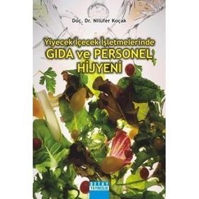 YIYECEK İÇECEK İŞLETMELERİNDE GIDA VE PERSONEL HIJYENI - NİLÜFER KOÇAK
