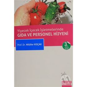 YIYECEK İÇECEK İŞLETMELERİNDE GIDA VE PERSONEL HIJYENI - NİLÜFER KOÇAK