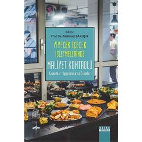 Yiyecek İçecek İşletmelerinde Maliyet Kontrolü - Mehmet Sarıışık