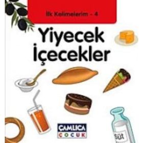 Yiyecek İçecekler İlk Kelimelerim 4 Çamlıca Çocuk Yayınları