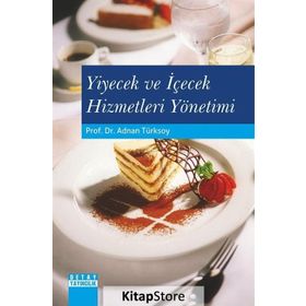 Yiyecek ve İçecek Hizmetleri Yönetimi - Adnan Türksoy
