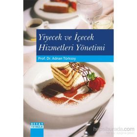 Yiyecek ve İçecek Hizmetleri Yönetimi - Adnan Türksoy