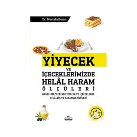Yiyecek ve İçeceklerimizde Helal Haram Ölçüleri - Mustafa Boran - Ravza Yayınları