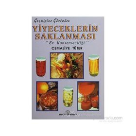YIYECEKLERIN SAKLANMASI EV KONSERVECİLİĞİ - CEMALIYE TÜTER