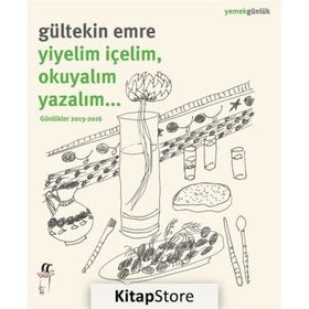 Yiyelim İçelim, Okuyalım Yazalım… - Gültekin Emre Gülseren Kayalı