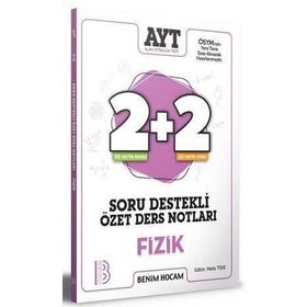 YKS AYT Fizik 2+2 Soru Destekli Özet Ders Notları - Benim Hocam Yayınları