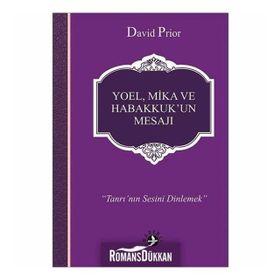Yoel, Mika ve Habakkuk'un Mesajı - David Prior