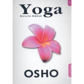 YOGA 1 BIREYIN DOĞUŞU - OSHO (BHAGMAN SHREE RAJNEESH)