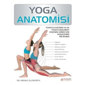 Yoga Anatomisi - Abigail Ellsworth