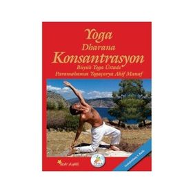 Yoga Dharana Konsantrasyon - Akif Manaf