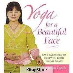 YOGA FOR A BEAUTIFUL FACE - LOURDES JULIAN ÇABUK