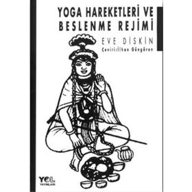 YOGA HAREKETLERI VE BESLENME REJIMI - EVE DISKIN