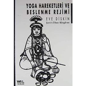 YOGA HAREKETLERI VE BESLENME REJIMI - EVE DISKIN