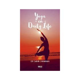 Yoga in Daily Life - Sri Swami Sivananda