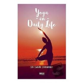 Yoga in Daily Life - Sri Swami Sivananda