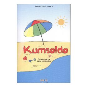Yoga Kitaplarım 5 - Kumsalda - Özlem Göçek Esra Hızıroğlu
