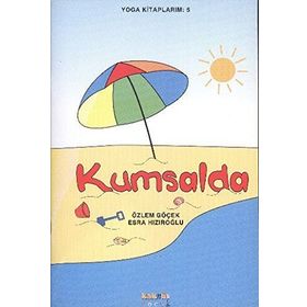 Yoga Kitaplarım 5 - Kumsalda - Özlem Göçek Esra Hızıroğlu