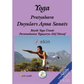 Yoga Pratyahara Duyuları Aşma Sanatı - Akif Manaf