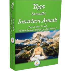 YOGA SAMADHI - SINIRLARI AŞMAK - AKIF MANAF
