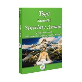 YOGA SAMADHI - SINIRLARI AŞMAK - AKIF MANAF