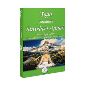 YOGA SAMADHI - SINIRLARI AŞMAK - AKIF MANAF