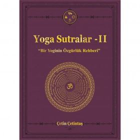 Yoga Sutralar 2 - Bir Yoginin Özgürlük Rehberi - Yogakioo Yayınları