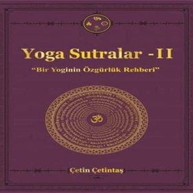 Yoga Sutralar 2 - Bir Yoginin Özgürlük Rehberi - Yogakioo Yayınları