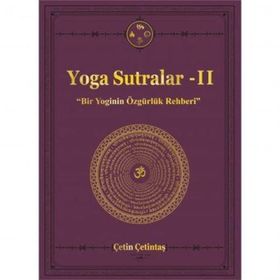 Yoga Sutralar 2 - Bir Yoginin Özgürlük Rehberi - Yogakioo Yayınları