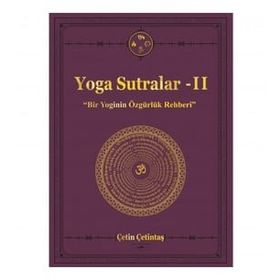 Yoga Sutralar 2 - Bir Yoginin Özgürlük Rehberi - Yogakioo Yayınları