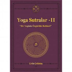 Yoga Sutralar 2 - Bir Yoginin Özgürlük Rehberi - Yogakioo Yayınları