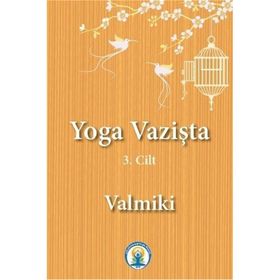 Yoga Vazişta 3. Cilt - Valmiki
